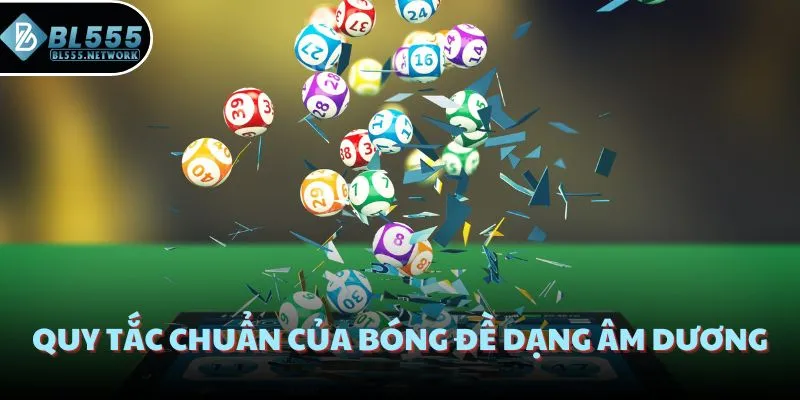 Quy tắc chuẩn của bóng đề dạng âm dương