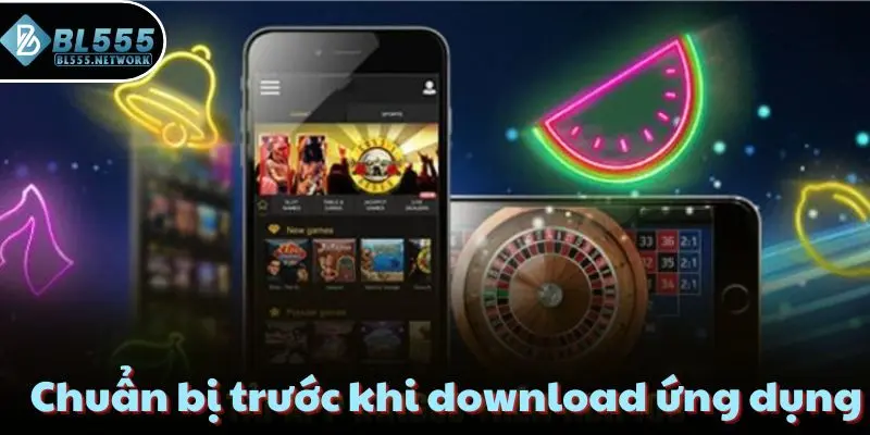 Chuẩn bị trước khi download ứng dụng