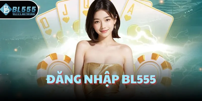 Đăng nhập BL555