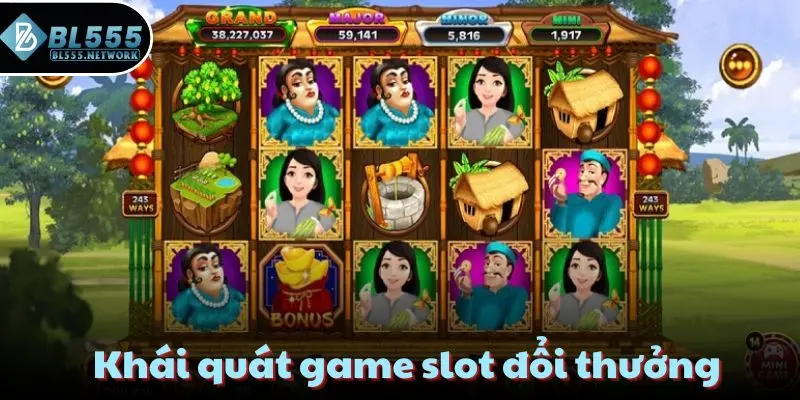Khái quát game slot đổi thưởng