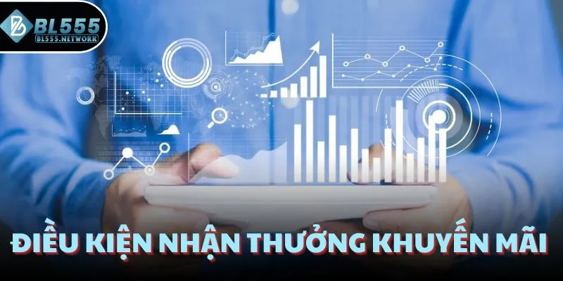 Điều kiện nhận thưởng khuyến mãi
