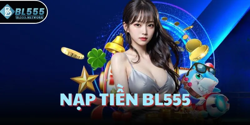 Nạp tiền BL555