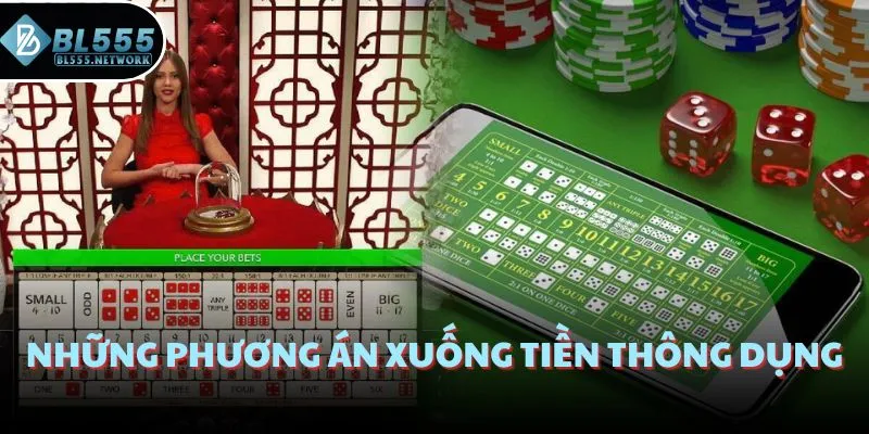 Những phương án xuống tiền thông dụng